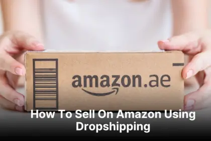 How To Sell On Amazon Using Dropshipping